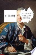 Diderot and the Art of Thinking Freely