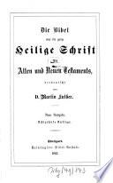 Die Bibel oder die ganze Heilige Schrift des Alten und Neuen Testaments, verdeutscht von Martin Luther