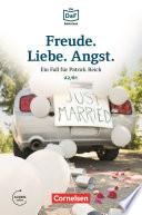 Die DaF-Bibliothek / A2/B1 - Freude. Liebe. Angst.
