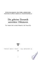 Die Geheime Dynamik autoritärer Diktaturen