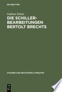 Die Schillerbearbeitungen Bertolt Brechts