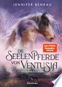 Die Seelenpferde von Ventusia, Band 3: Sturmmädchen (Abenteuerliche Pferdefantasy ab 10 Jahren von der Dein-SPIEGEL-Bestsellerautorin)