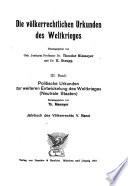 Die völkerrechtlichen Urkunden des Weltkrieges: Politische Urkunden zur weiteren Entwickelung des Weltkrieges (Neutrale Staaten)