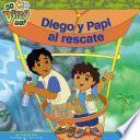 Diego y Papi al rescate (Diego and Papi to the Rescue)