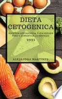 Dieta Cetogenica 2021 (Keto Diet Spanish Edition)