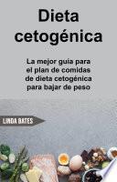 Dieta cetogénica: la mejor guía para el plan de comidas de dieta cetogénica para bajar de peso