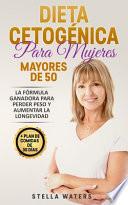 Dieta Cetogénica Para Mujeres Mayores De 50
