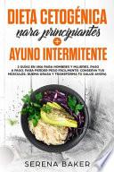 Dieta Cetogénica Para Principiantes + Ayuno Intermitente