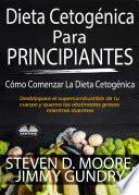 Dieta Cetogénica Para Principiantes: Cómo Comenzar La Dieta Cetogénica