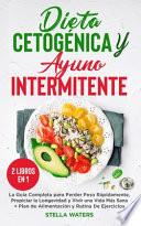 Dieta Cetogénica y Ayuno Intermitente