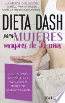 Dieta Dash Para Mujeres Mayores de 50 Años