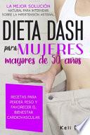 DIETA DASH PARA MUJERES MAYORES DE 50 AÑOS
