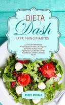 Dieta DASH Para Principiantes