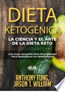 Dieta Ketogénica – La Ciencia Y El Arte De La Dieta Keto