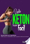 Dieta Keton Super Facil Recetas fáciles con 5 ingredientes