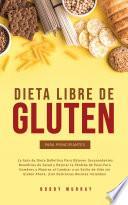 Dieta Libre de Gluten Para Principiantes