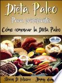 Dieta Paleo Para Principiantes: Cómo Comenzar La Dieta Paleo