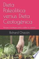 Dieta Paleolítica versus Dieta Ceotogénica