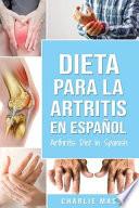 Dieta para la artritis En español/ Arthritis Diet In Spanish (Spanish Edition)
