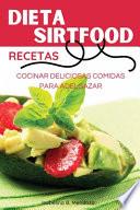 Dieta SirtFood Recetas
