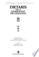 Dietaris de la Generalitat de Catalunya: Anys 1539 a 1578