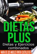 DIETAS PLUS DIETAS Y EJERCICIOS COMBINADOS
