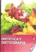 Dietetica y dietoterapia / Diet and diet therapy