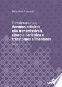 Dietoterapia nas doenças crônicas não transmissíveis, cirurgia bariátrica e transtornos alimentares