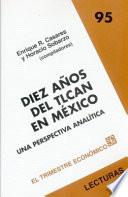Diez años del TLCAN en México