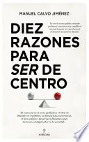 Diez razones para ser de centro