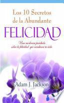 Diez secretos de la abundante felicidad