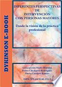 Diferentes perspectivas de intervención con personas mayores. Desde la visión de la práctica profesional