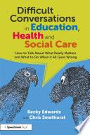 Difficult Conversations in Education, Health and Social Care