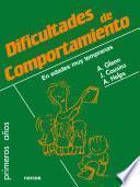 Dificultades de comportamiento en edades muy tempranas