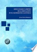 Dificultades y límites de la simulación en el matrimonio canónico