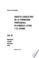 Digesto legislativo de la formación profesional en América Latina y el Caribe: Nicaragua, Panamá, Paraguay, Perú