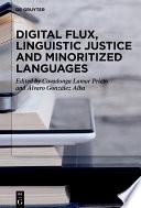 Digital Flux, Linguistic Justice and Minoritized Languages