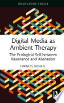 Digital Media as Ambient Therapy