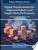 Digital Transformation for Improved Industry and Supply Chain Performance