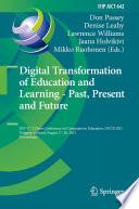 Digital Transformation of Education and Learning - Past, Present and Future