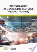 Digitalización aplicada a los sectores productivos (GS)