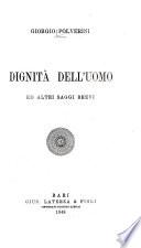 Dignità dell'uomo ed altri saggi brevi