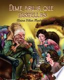 Dime, bruja que destellas