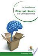 Dime qué piensas y te diré quién eres