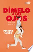 Dímelo a los ojos