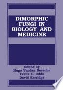 Dimorphic Fungi in Biology and Medicine