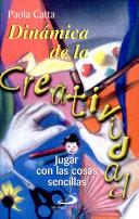 Dinámica de la creatividad. Catta, Paola. 1a. reim.