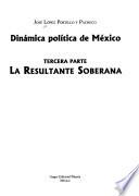Dinámica política de México: La resultante soberana