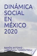 Dinámica Social En México 2020