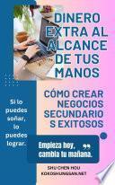 Dinero Extra al Alcance de Tus Manos: Cómo Crear Negocios Secundarios Exitosos